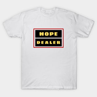 Hope Dealer | Christian Typography T-Shirt